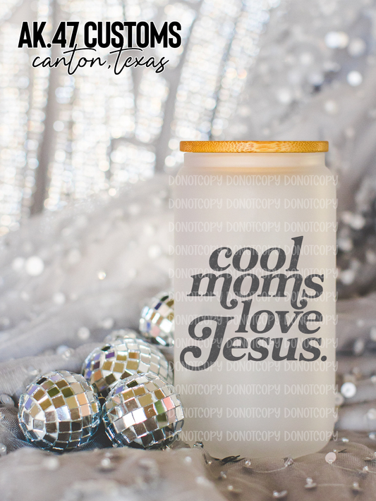 Cool Moms Love Jesus Glass Tumbler