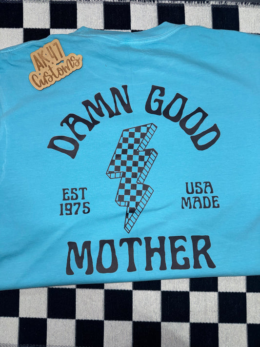 Damn Good Mother - Large