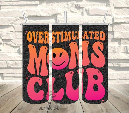 Overstimulated Moms Club Tumbler