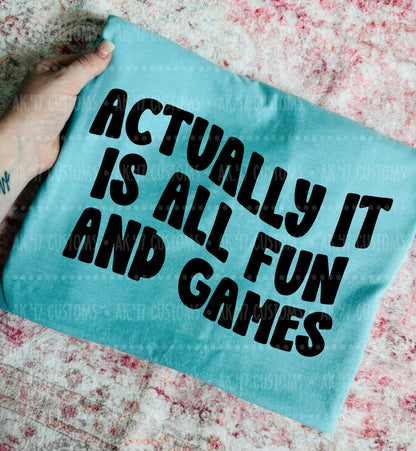 It Is All Fun & Games