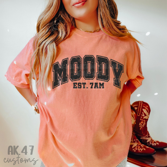 MOODY Est. 7am