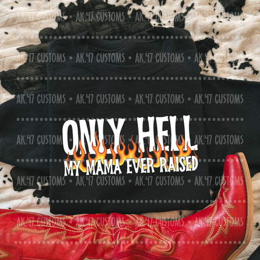 Only Hell Mama Raised