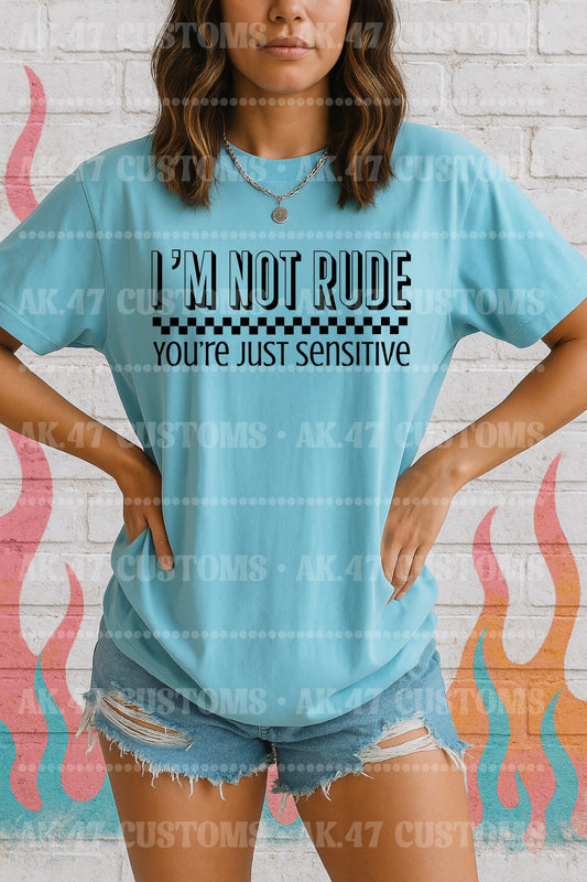 You’re Just Sensitive